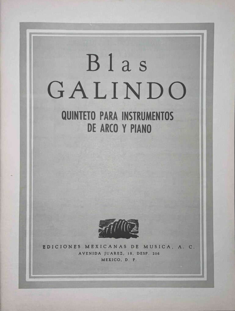 Quinteto para instrumentos de cuerda y piano de Blas Galindo.