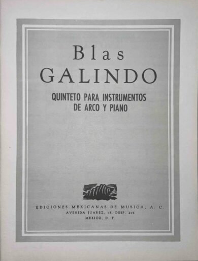 Quinteto para instrumentos de cuerda y piano de Blas Galindo.