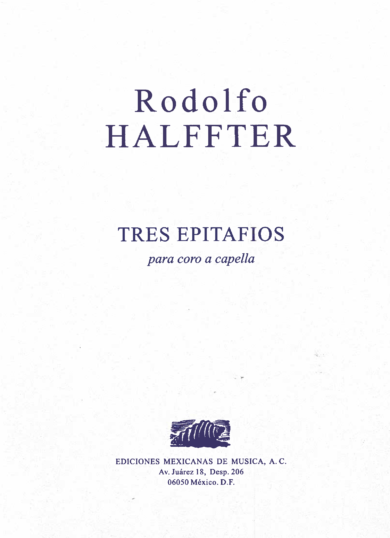 Tres epitafios [coro a capella] | Rodolfo Halffter