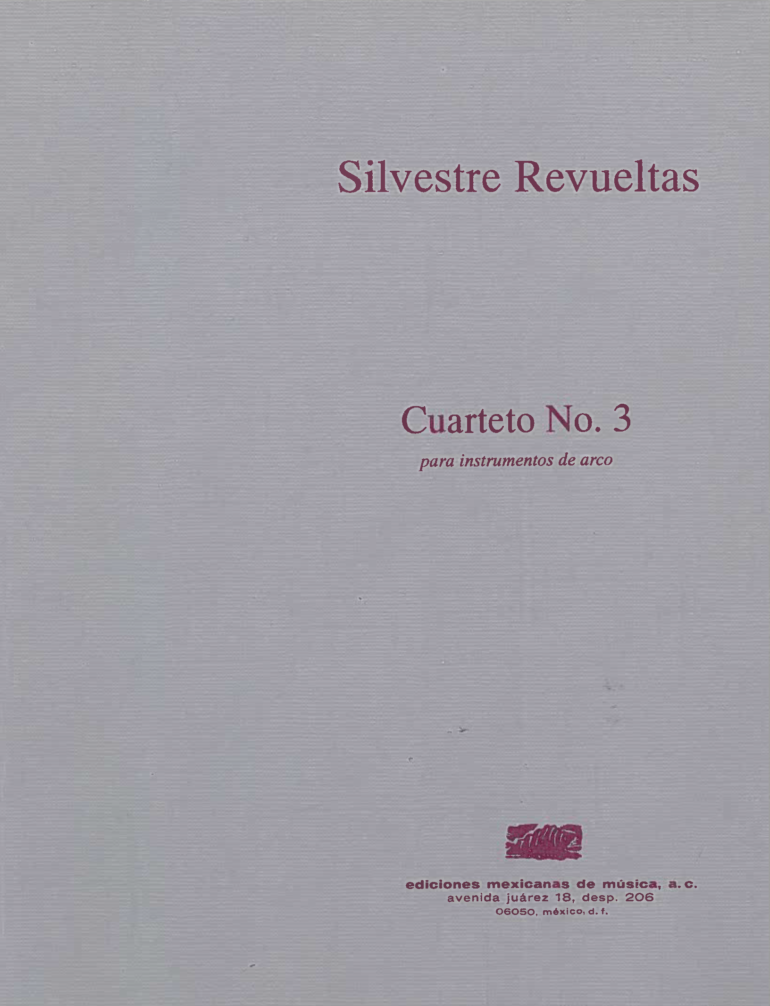 Cuarteto No. 3 [cuarteto de cuerdas] | Silvestre Revueltas