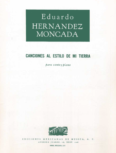 Canciones de mi tierra [Voz y Piano] | Eduardo Hernández Moncada
