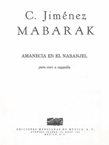 Amanecía en el naranjel [Coro] | Carlos Jiménez Mabarak