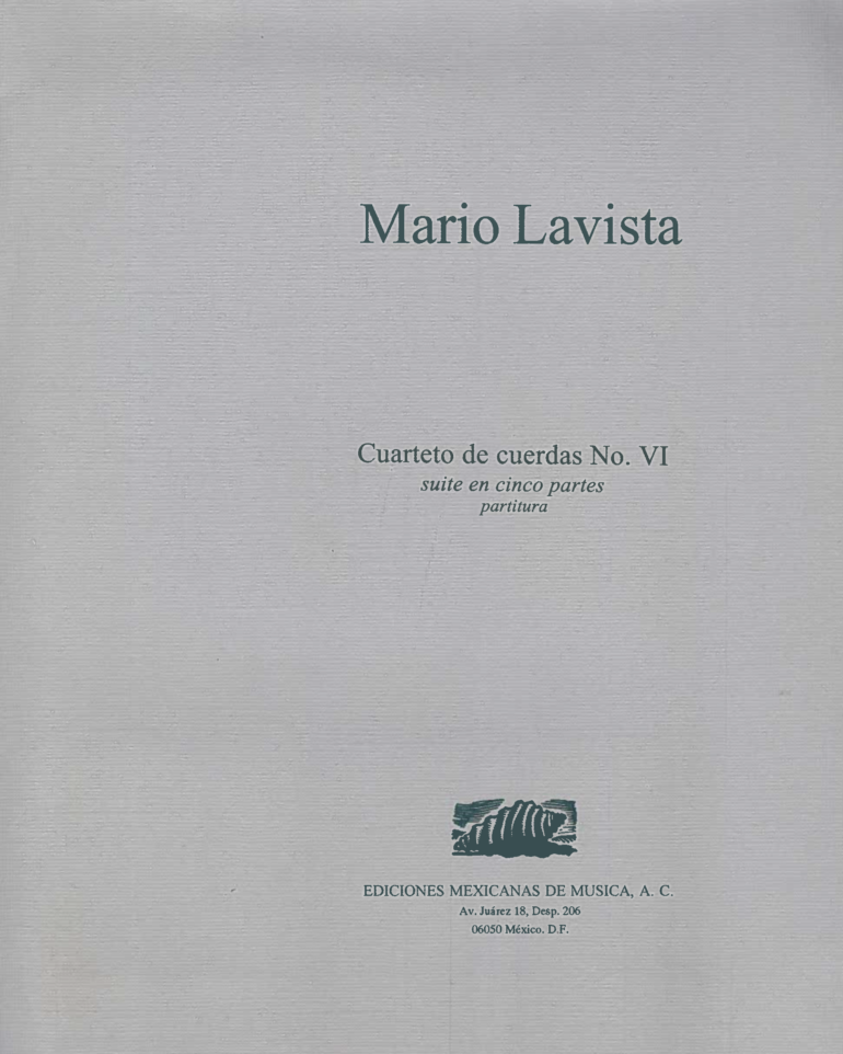 Cuarteto de Cuerdas No. VI [Cuarteto de Cuerdas] | Mario Lavista