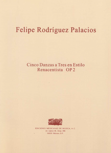 5 danzas en estilo renacentista [Ensamble] | Felipe Rodríguez Palacios