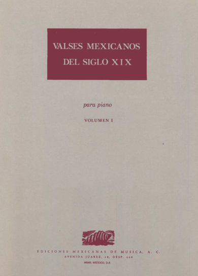 Valses mexicanos del Siglo XIX, Volumen I [Piano] | Varios autores