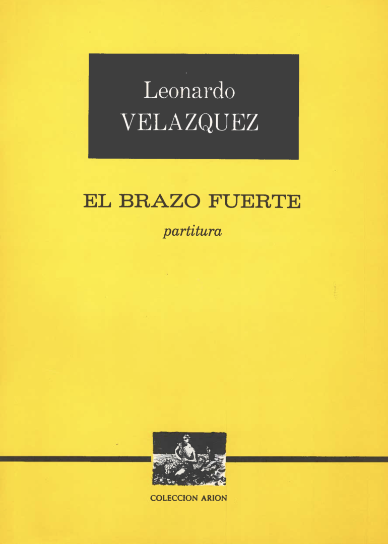 El brazo fuerte [Ensamble] | Leonardo Velázquez