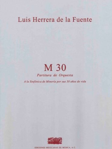 M30 [Orquesta] | Luis Herrera de la Fuente