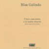 Cinco canciones a la madre muerta [soprano y piano] | Blas Galindo