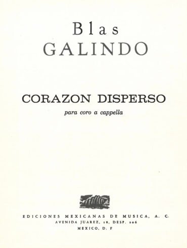 Corazón disperso [coro a capella] | Blas Galindo