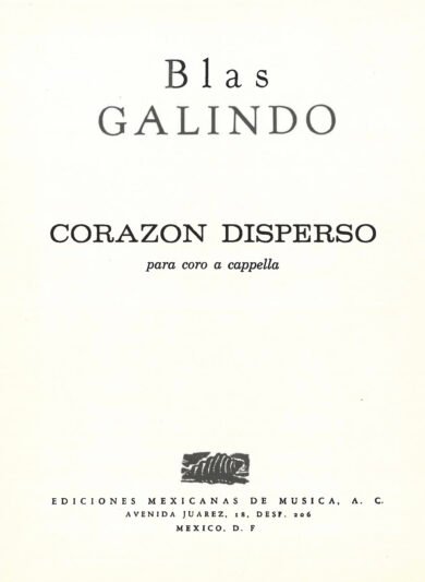 Corazón disperso [coro a capella] | Blas Galindo