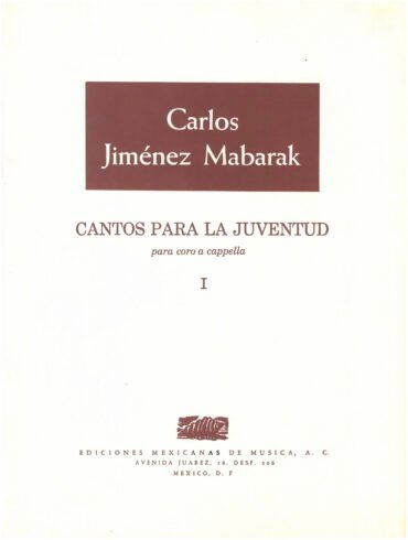 Cantos para la juventud I [coro a capella] | Carlos Jiménez Mabarak