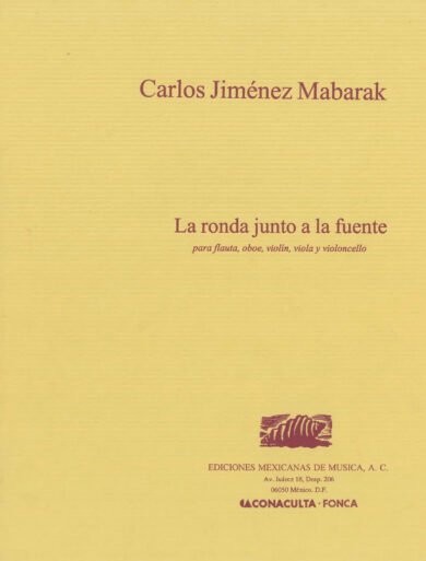 La ronda junto a la fuente [ensamble de cámara] | Carlos Jiménez Mabarak