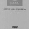 Dibujos sobre un puerto [canto y piano] | José Rolón