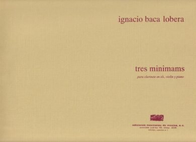 Tres minimams [clarinete, violín y piano] | Ignacio Baca Lobera
