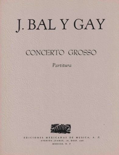 Concerto Grosso "Compuesto en homenaje a J. S. Bach" [Orquesta de cámara] | J. Bal y Gay
