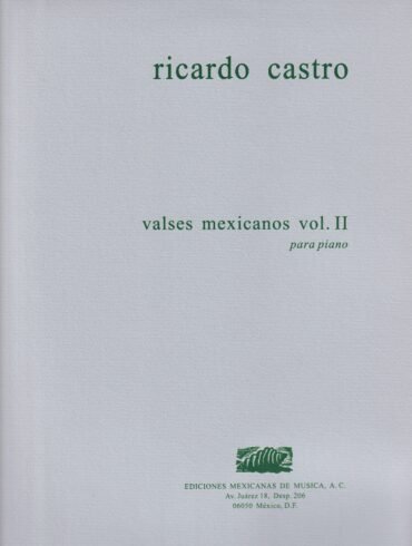 Valses mexicanos vol. II [piano] | Ricardo Castro