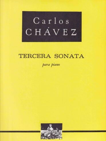 Tercera sonata [piano] | Carlos Chávez