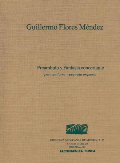 Preámbulo y Fantasía concertante [ guitarra y orquesta] | Guillermo Flores Méndez