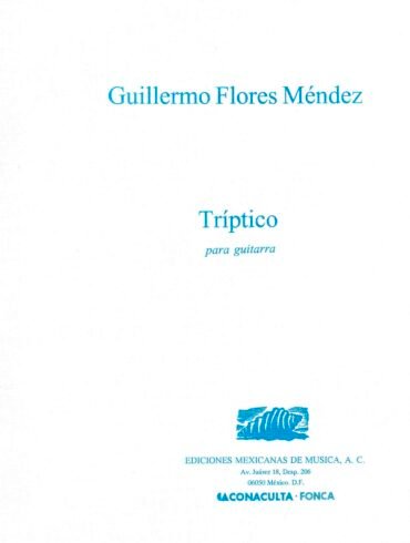 Tríptico [guitarra] | Guillermo Flores Méndez