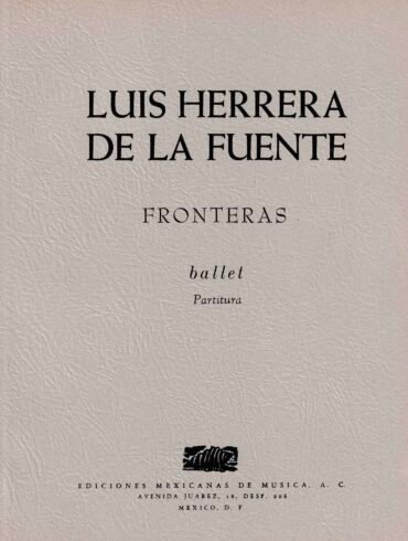 Fronteras [ballet - partitura] | Luis Herrera de la Fuente