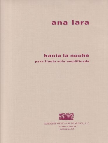 Hacia la noche [flauta amplificada] | Ana Lara