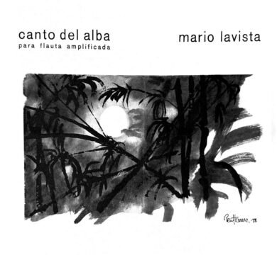 Canto del alba [flauta amplificada] | Mario Lavista