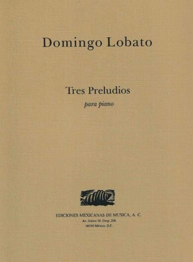 Tres preludios [piano] | Domingo Lobato