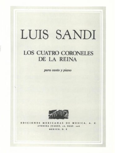 Los 4 coroneles de la reina [canto y piano] | Luis Sandi