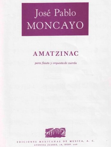 Amatzinac (flauta y orq. de cuerda - partitura) | José Pablo Moncayo