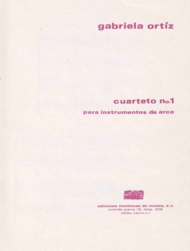 Cuarteto No. 1 [Partes] | Gabriela Ortíz