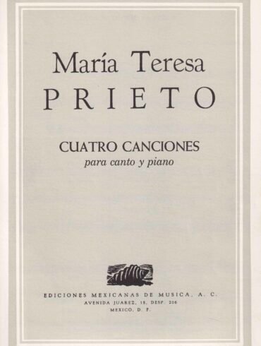 Cuatro Canciones [Voz y piano] | María Teresa Prieto