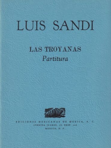 Las Troyanas [Partitura] | Luis Sandi