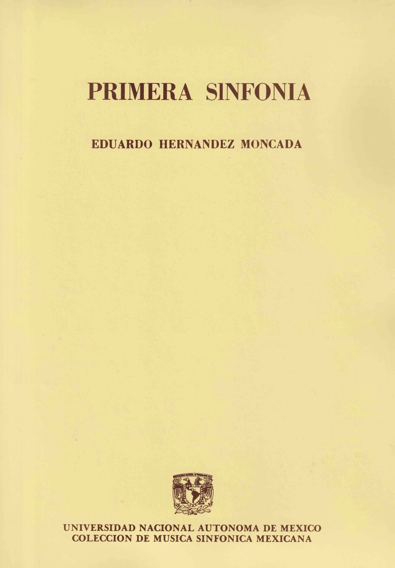 Eduardo Hernández Moncada | Primera Sinfonía